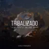 Stream & download Tribalizado (feat. Melque Baby) - EP