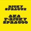 AKA T-Ricky Spragoo