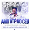 Amo Até No Céu (feat. Israel Novaes, Gusttavo Lima & Lucas Lucco) - Single album lyrics, reviews, download