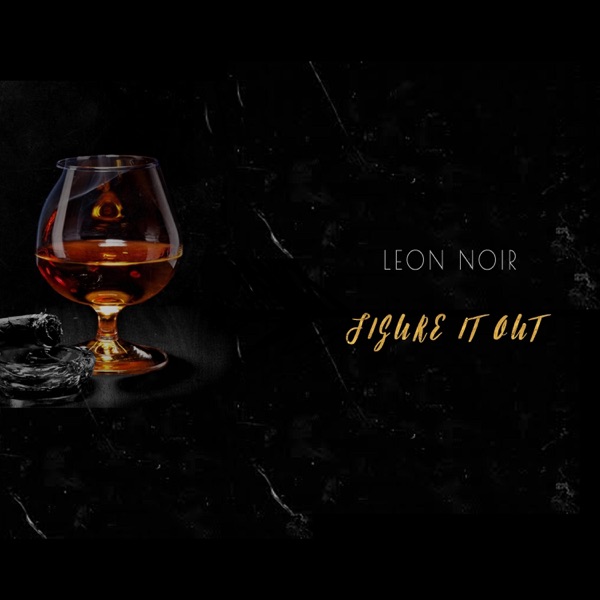 Leon Noir - Figure It Out