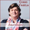 Curro Varela - Amor Sincero