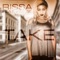 Take (feat. Reezie) - Rissa lyrics