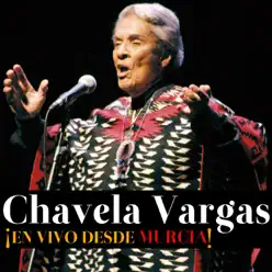 Chavela Vargas: ¡En Vivo Desde Murcia! - Chavela Vargas