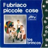 L' ubriaco / Piccole cose - Single