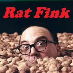 Rat Fink (The Ratfink, Rattfink, Ratt Fink Song) - Single - Allan Sherman Rat Fink (The Ratfink, Rattfink, Ratt Fink Song) - Single - Allan Sherman