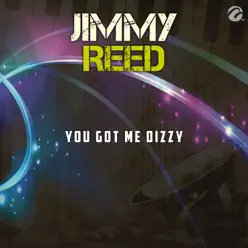 You Got Me Dizzy - Single - Jimmy Reed