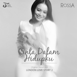 Rossa - Cinta Dalam Hidupku (From "London Love Story 2")