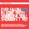 Ever Fallen In Love (With Someone You Shouldn't've)? artwork