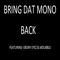 Bring Dat Mono Back (feat. Ebony Eyez & M Dubble) - Top Notch lyrics