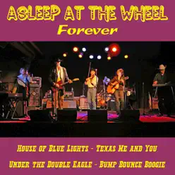 Asleep at the Wheel Forever - Asleep At The Wheel