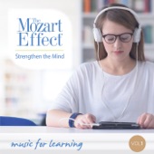The Mozart Effect Volume 1: Strengthen the Mind - Music for Intelligence and Learning artwork