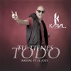 Tu Tienes Todo (feat. El Joey) - Single