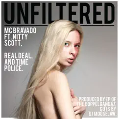 Unfiltered (feat. Nitty Scott, Real Deal & Time Police) Song Lyrics