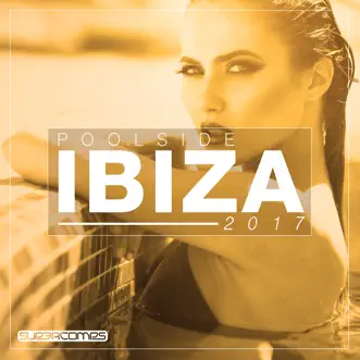 Poolside Ibiza 2017 by Various Artists album reviews, ratings, credits