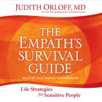 Judith Orloff - The Empath's Survival Guide: Life Strategies for Sensitive People (Unabridged) artwork