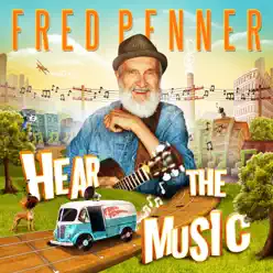 Hear the Music - Fred Penner Hear the Music - Fred Penner