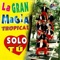 O Te Quedas O Te Vas - La Gran Magia Tropical lyrics