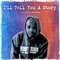 I'll Tell You a Story (feat. Joe Grind) - Exclusive lyrics