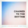 Stream & download Chained to the Rhythm - Single