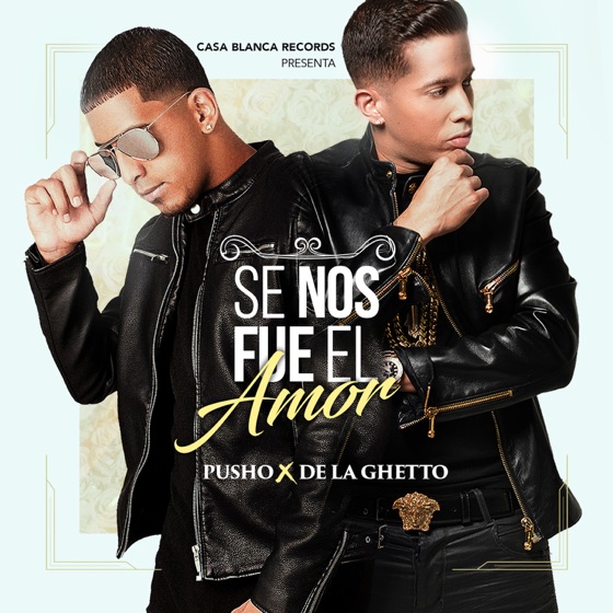 Cover artwork for Se Nos Fue el Amor (feat. De La Ghetto)