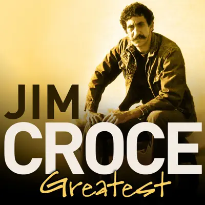 Greatest - Jim Croce