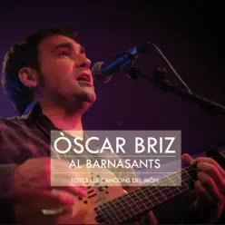Al Barnasants - Totes les cançons del món - Òscar Briz