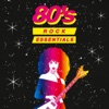 80's Rock Essentials