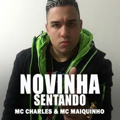 Novinha Sentando - Single - Mc Maiquinho Novinha Sentando - Single - Mc Maiquinho
