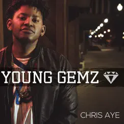 Young Gemz - Single by Chris Aye album reviews, ratings, credits