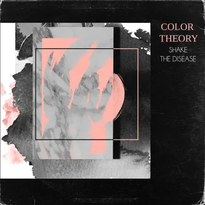 Shake the Disease - Single - Color Theory