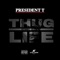 Thug Life - President T lyrics