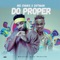 Do Proper (feat. Dotman) artwork