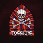 The Tossers - I Will Court Them All