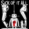 Sick of It All - Single