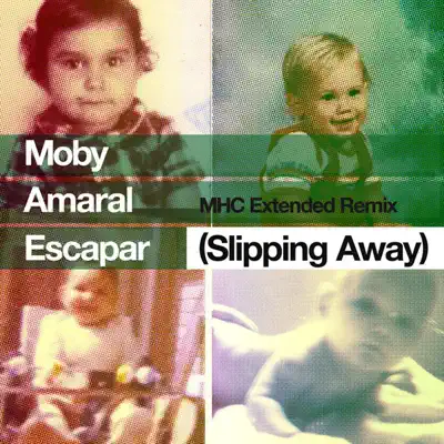 Escapar (Slipping Away) [feat. Amaral] [MHC Extended Remix] - Single - Moby