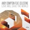 Love Will Save the World (Rurals Guitar Instro) - Andy Compton lyrics