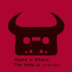 Home Is Where The Hate Is (Resident Evil 7 Rap) - Single - Dan Bull Home Is Where The Hate Is (Resident Evil 7 Rap) - Single - Dan Bull