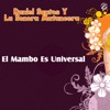 El Mambo Es Universal - Single (with La Sonora Matancera) - Single