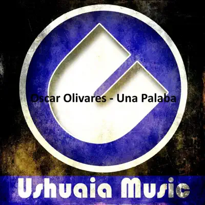 Una Palaba - EP - Óscar Olivares
