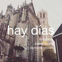 Hay Días (feat. Daniela Campuzano) - Single - Emiliano Campuzano Hay Días (feat. Daniela Campuzano) - Single - Emiliano Campuzano