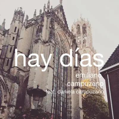 Hay Días (feat. Daniela Campuzano) - Single - Emiliano Campuzano Hay Días (feat. Daniela Campuzano) - Single - Emiliano Campuzano