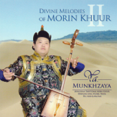 Divine Melodies of Morin Khuur II - Ya. Munkhzaya
