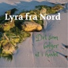 Lyra Fra Nord - Hva Kan Skje?