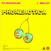 Phonerotica (feat. J Molley) - Single album lyrics, reviews, download