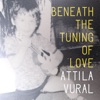 Beneath the Tuning of Love - Single