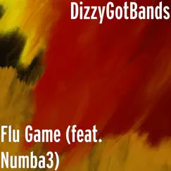 Flu Game (feat. Numba3) Song Lyrics