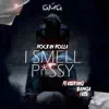 I Smell Pussy (feat. Banga & Fats) - Single album lyrics, reviews, download