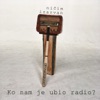 Ko Nam Je Ubio Radio - Single