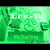 My Darling (Club Mix) - Single album lyrics, reviews, download