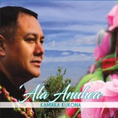 Kamaka Kukona - Ala Anuhea